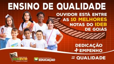 Ensino de qualidade – Ouvidor fica entre as 10 cidades com melhores notas do IDEB em Goiás