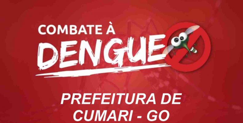 Prefeitura de Cumari realiza campanha de combate ao mosquito da dengue