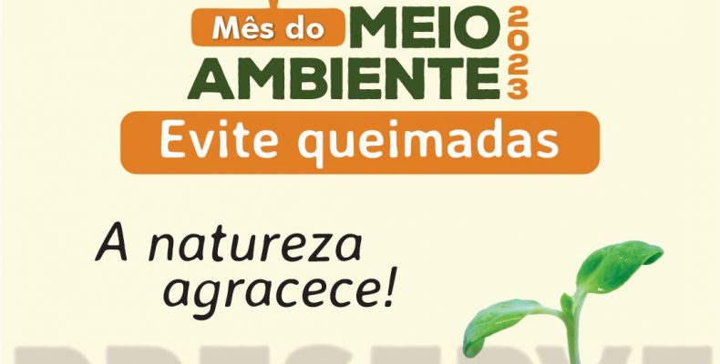 Mês do Meio Ambiente 2023 “Evite queimadas”