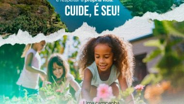 Respeitar o meio ambiente é respeitar a própria vida – Cuide, É seu!