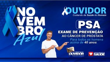 OUVIDOR: Novembro Azul – Exame de prevenção ao Câncer de Próstata – PSA