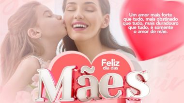 “Feliz Dia das Mães”, você é mais do que especial!