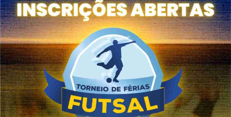 OUVIDOR: Inscrições abertas, torneio de férias Futsal 2025