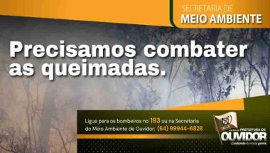 Prefeitura de Ouvidor divulga informativo: “Precisamos combater as queimadas”
