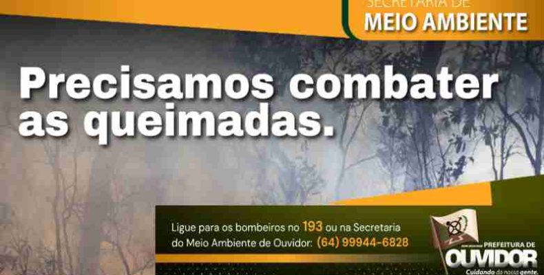 Prefeitura de Ouvidor divulga informativo: “Precisamos combater as queimadas”