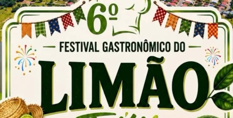 VEM AÍ o 6º Festival Gastronômico do Limão Taiti – Edição Especial Festa Junina