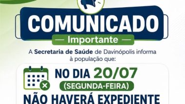 Secretaria de Saúde de Davinópolis comunica suspensão do expediente em 20/07