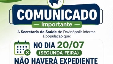 Secretaria de Saúde de Davinópolis comunica suspensão do expediente em 20/07