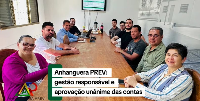 Anhanguera Prev tem contas aprovadas por unanimidade e reforça compromisso com transparência na gestão previdenciária