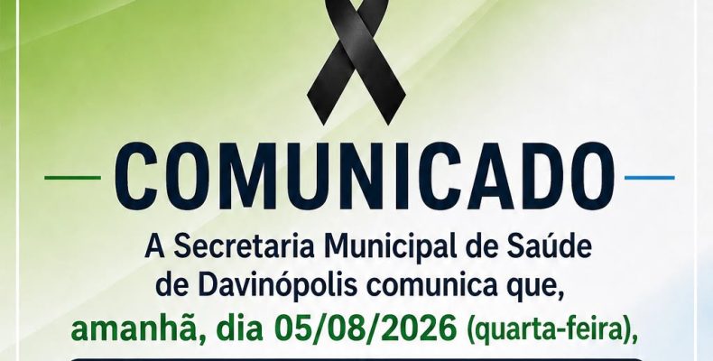 Davinópolis: Comunicado da Secretaria Municipal de Saúde: não haverá expediente no dia 05/08/2026