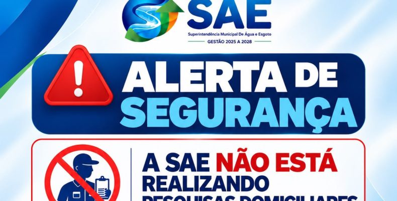 🚨 SAE EMITE ALERTA: Não realiza pesquisa em residências